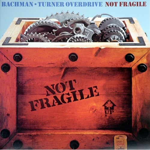 Bachman-Turner Overdrive ‎– Not Fragile (Vinyl)