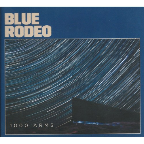 Blue Rodeo - 1000 Arms (Vinyl)