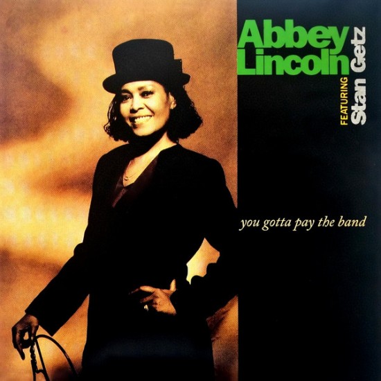 Abbey Lincoln Featuring Stan Getz - You Gotta Pay The Band (Vinyl)