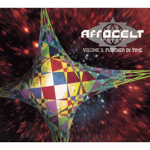 Afro Celt Sound System - Volume 3: Further In Time (CD)