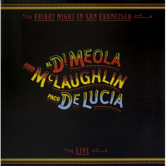 Al Di Meola, John McLaughlin, Paco De Lucia - Friday Night In San Francisco (Vinyl)