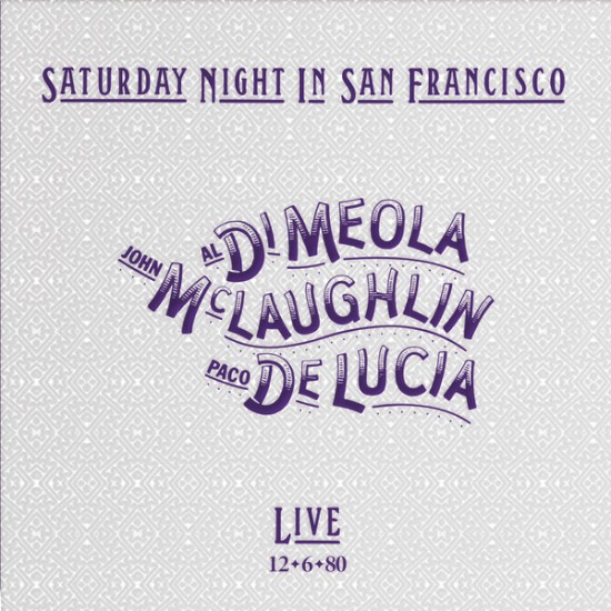 Al Di Meola, John McLaughlin, Paco De Lucía - Saturday Night In San Francisco (Vinyl)