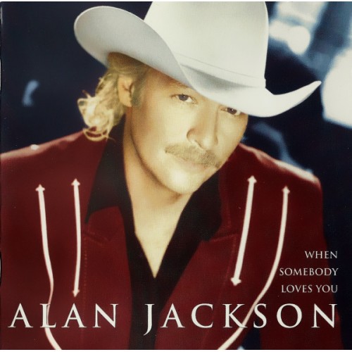 Alan Jackson ‎– When Somebody Loves You (CD)
