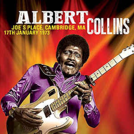 Albert Collins - Joe's Place - Cambridge, MA, 17th January 1973 (Vinyl)