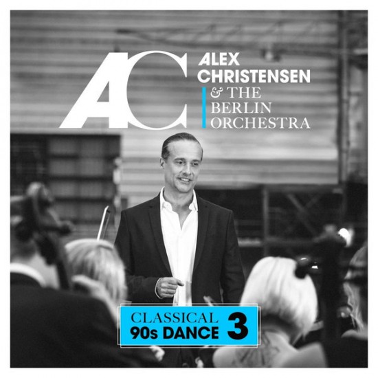 Alex Christensen & The Berlin Orchestra - Classical 90s Dance 3 (CD)