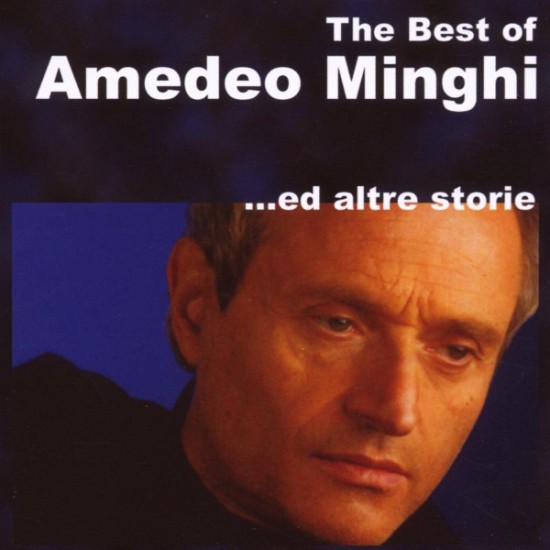 Amedeo Minghi - The Best Of Amedeo Minghi ...Ed Altre Storie (CD)