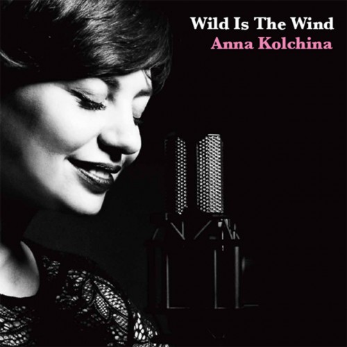Anna Kolchina - Wild Is The Wind (Vinyl)