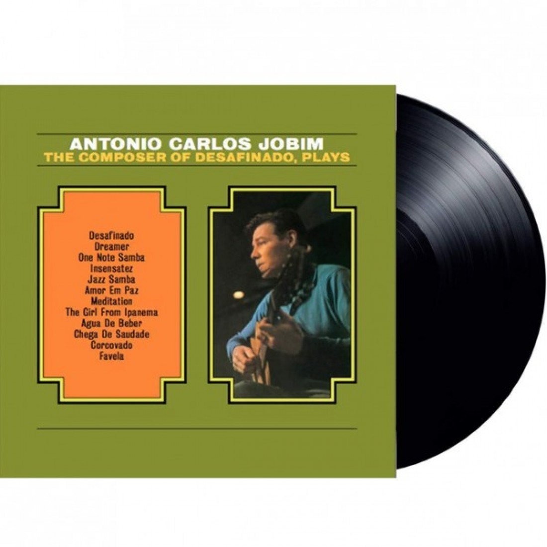 Antonio Carlos Jobim The Composer Of Desafinado Plays Vinyl