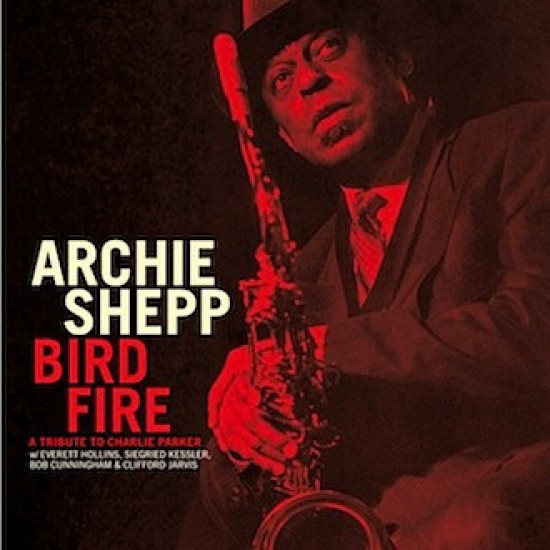 Archie Shepp ‎– Bird Fire (Vinyl)