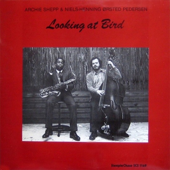 Archie Shepp & Niels-Henning Ørsted Pedersen - Looking At Bird (Vinyl)