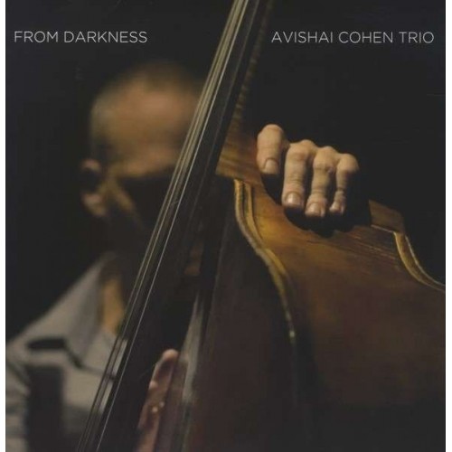 Avishai Cohen Trio ‎– From Darkness (Vinyl)