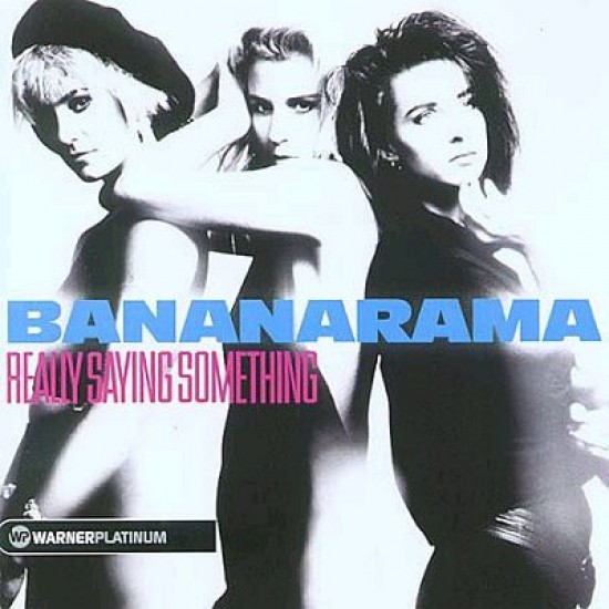 Bananarama ‎– Really Saying Something (CD)