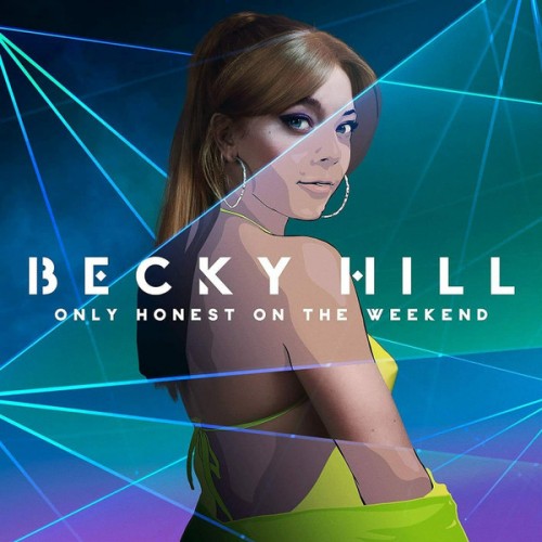 Becky Hill - Only Honest On The Weekend (Vinyl)
