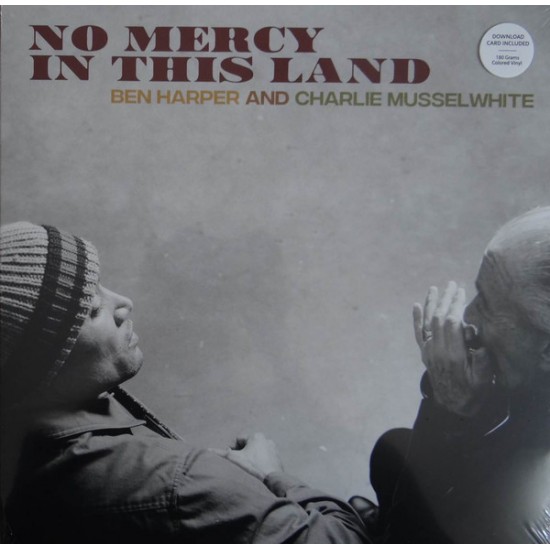 Ben Harper And Charlie Musselwhite - No Mercy In This Land (Vinyl)