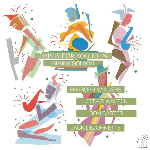 Benny Golson, Pharoah Sanders, Cedar Walton, Ron Carter, Jack Dejohnette - This Is For You, John (Vinyl)