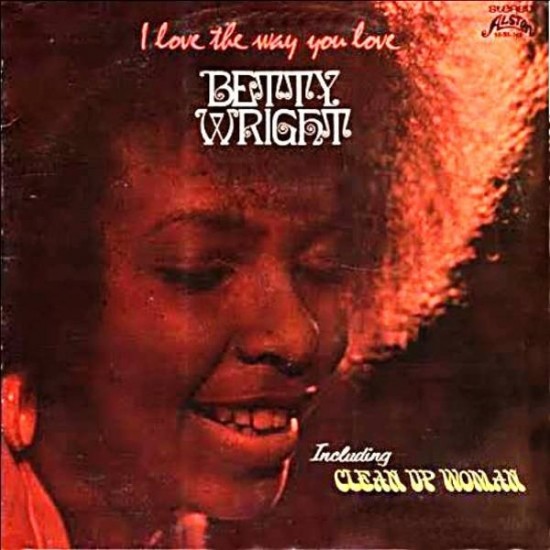 Betty Wright ‎– I Love The Way You Love (Vinyl)