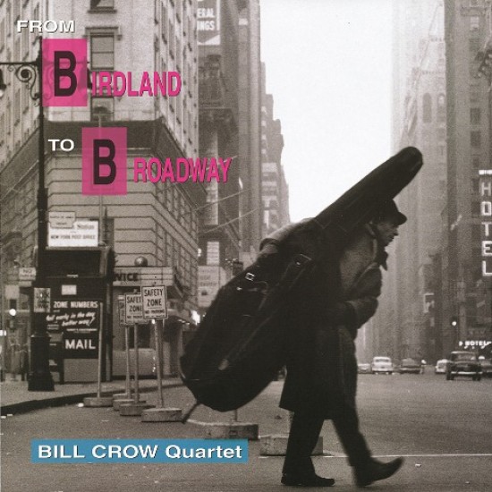 Bill Crow Quartet - From Birdland To Broadway (Vinyl)