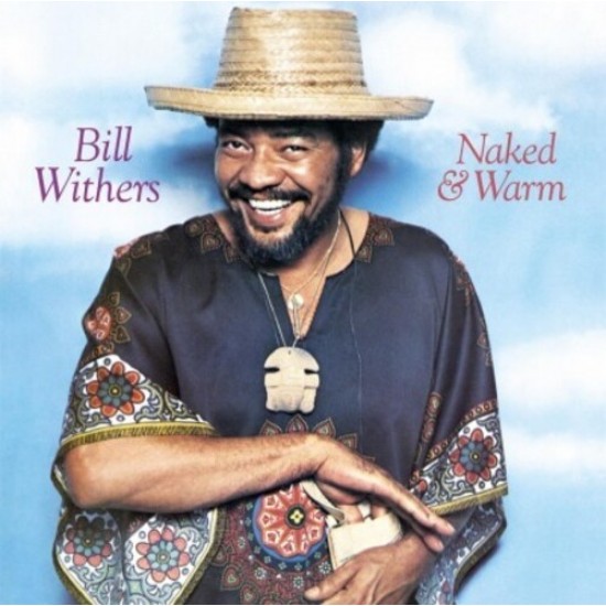 Bill Withers - Naked & Warm (Vinyl)