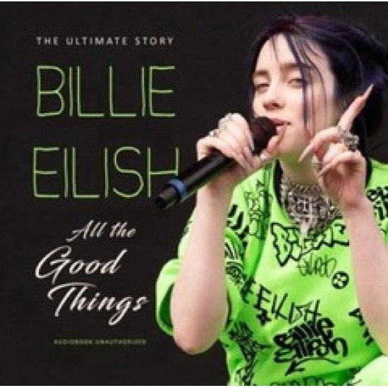 Billie Eilish - The Ultimate Story / All The Good Things (CD)