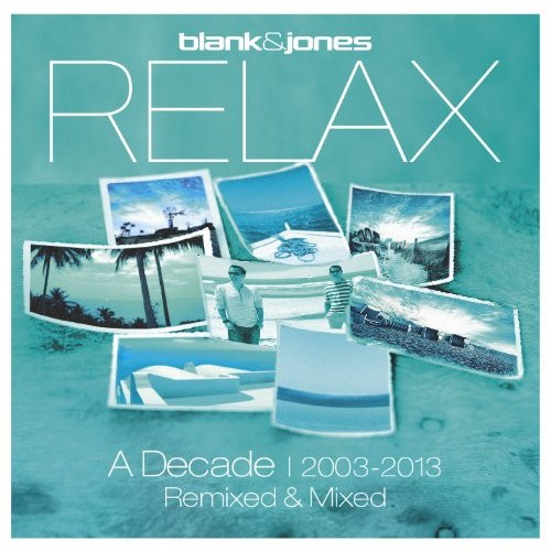 Blank & Jones ‎– Relax - A Decade (2003 - 2013) - Remixed & Mixed (CD)
