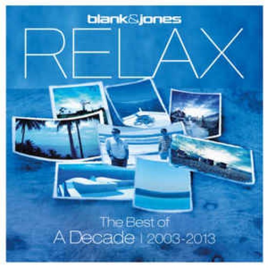 Blank & Jones ‎– Relax - The Best Of A Decade (2003 - 2013) (CD)