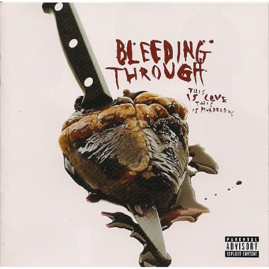 Bleeding Through ‎– This Is Love, This Is Murderous (CD)