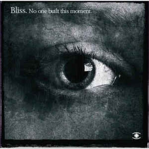 Bliss ‎– No One Built This Moment (CD)
