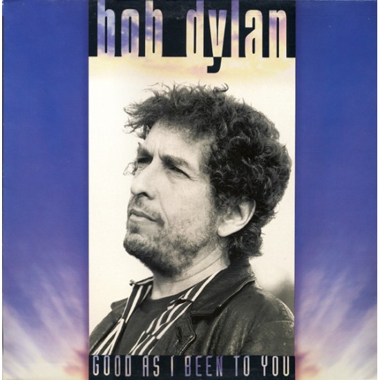 Bob Dylan - Good As I Been To You (Vinyl)