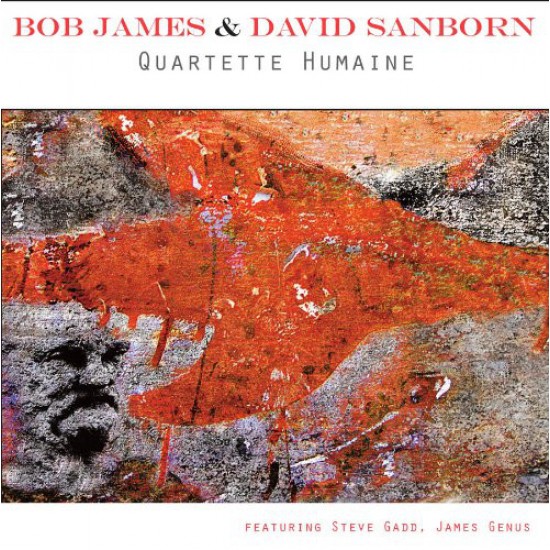 Bob James & David Sanborn ‎– Quartette Humaine (CD)