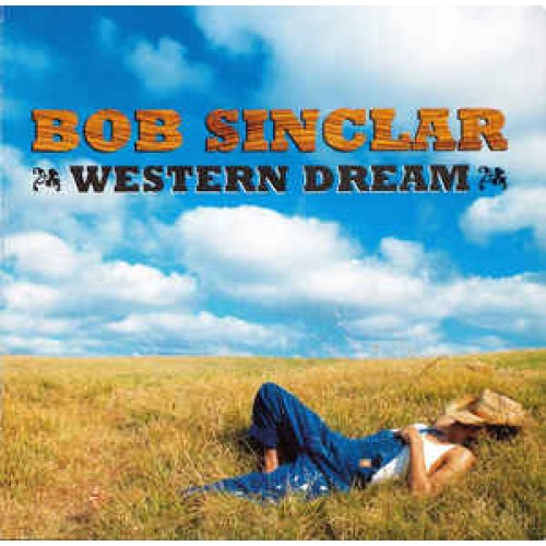 Bob Sinclar ‎– Western Dream (CD)