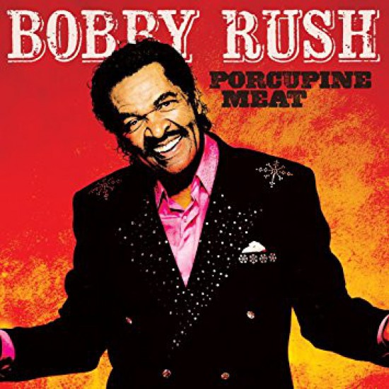 Bobby Rush ‎– Porcupine Meat (Vinyl)