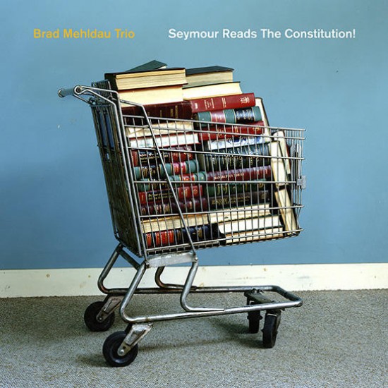 Brad Mehldau Trio - Seymour Reads The Constitution! (CD)