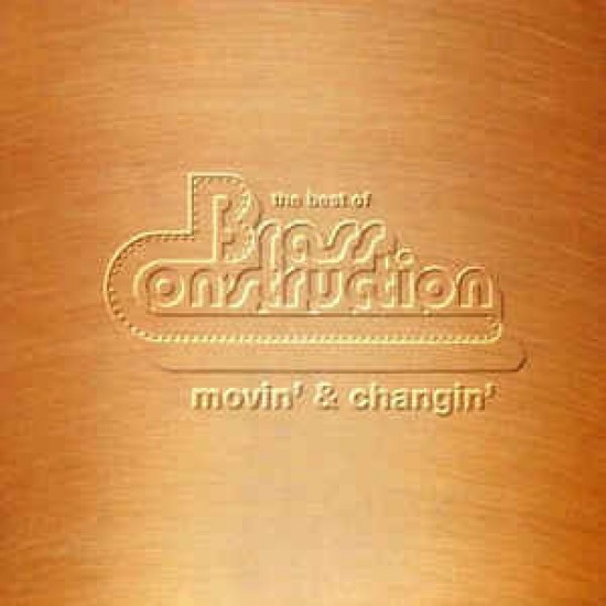 Brass Construction ‎– The Best Of Brass Construction - Movin' & Changin' (CD)