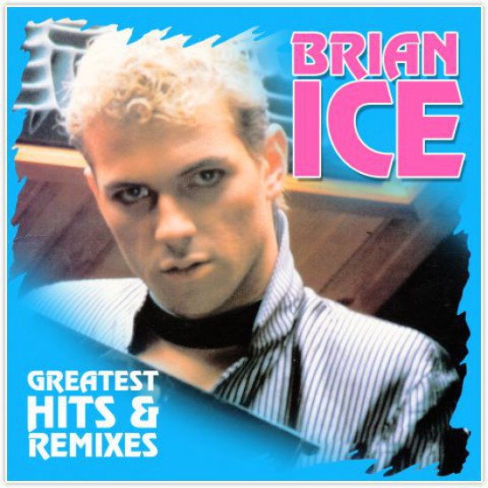 Brian Ice ‎– Greatest Hits & Remixes (Vinyl)