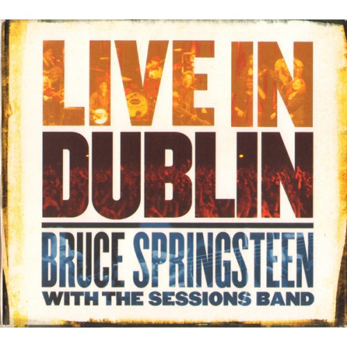 Bruce Springsteen With The Sessions Band - Live In Dublin (Vinyl)
