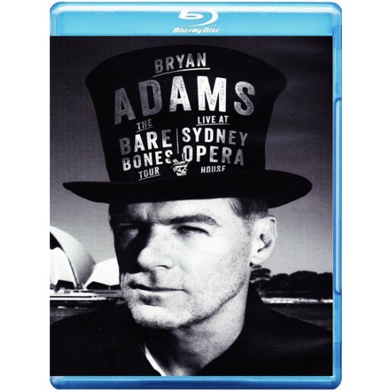 Bryan Adams The Bare Bones Tour Live at Sydney Opera House (Bluray)