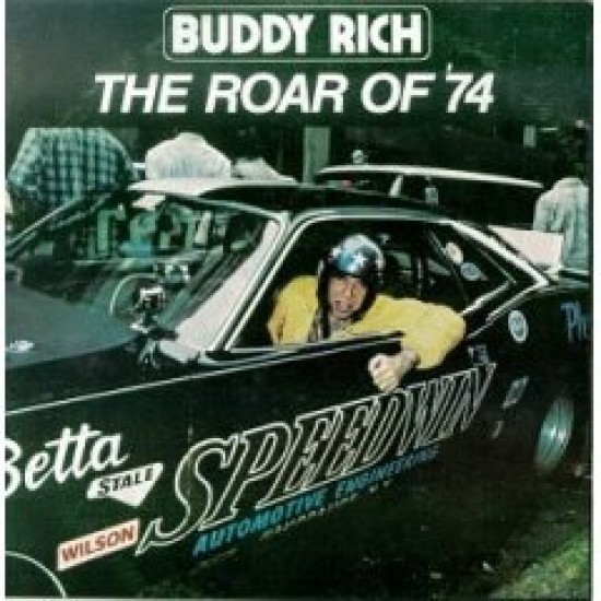 Buddy Rich ‎– The Roar Of '74 (Vinyl)