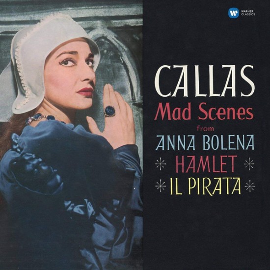 Callas - Mad Scenes From Anna Bolena / Hamlet / Il Pirata (Vinyl)