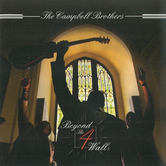 The Campbell Brothers - Beyond The 4 Walls (Vinyl)