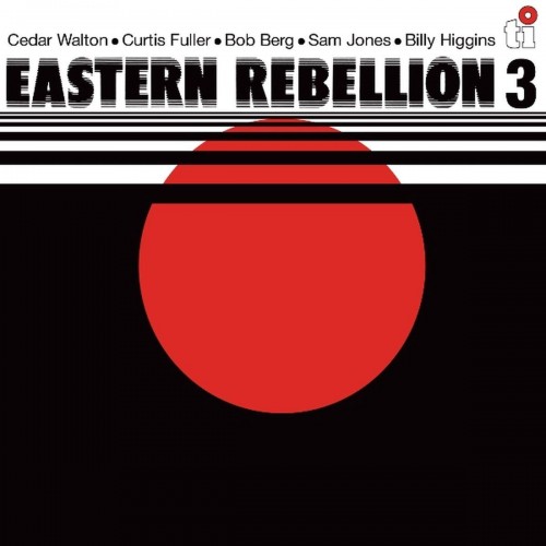 Cedar Walton, Curtis Fuller, Bob Berg, Sam Jones And Billy Higgins - Eastern Rebellion 3 (Vinyl)
