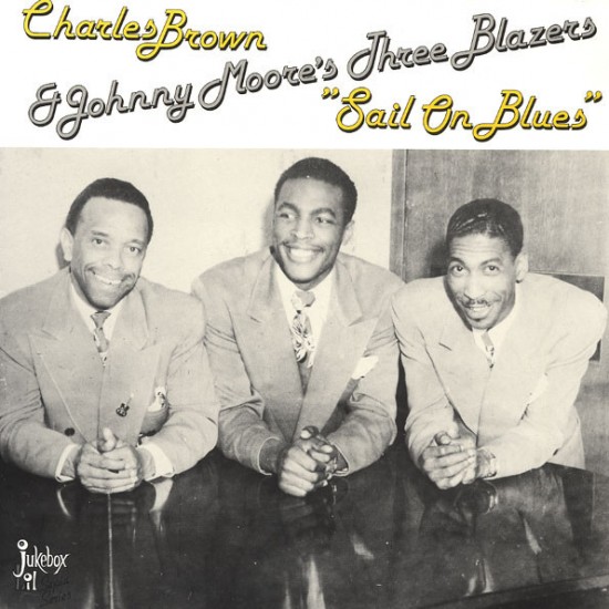 Charles Brown & Johnny Moore's Three Blazers ‎– Sail On Blues (Vinyl)