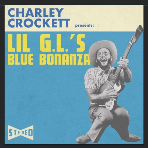 Charley Crockett - Lil G.L.'s Blue Bonanza (Vinyl)