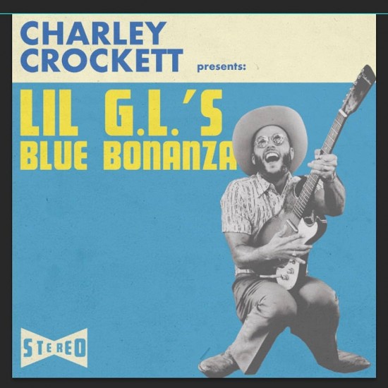 Charley Crockett - Lil G.L.'s Blue Bonanza (Vinyl)