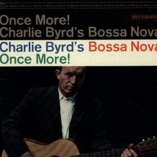 Charlie Byrd ‎– Charlie Byrd's Bossa Nova Once More (Vinyl)