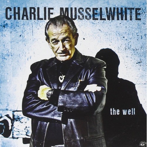 Charlie Musselwhite - The Well (CD)