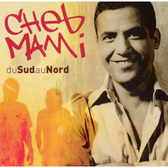 Cheb Mami - Du Sud Au Nord (CD) 