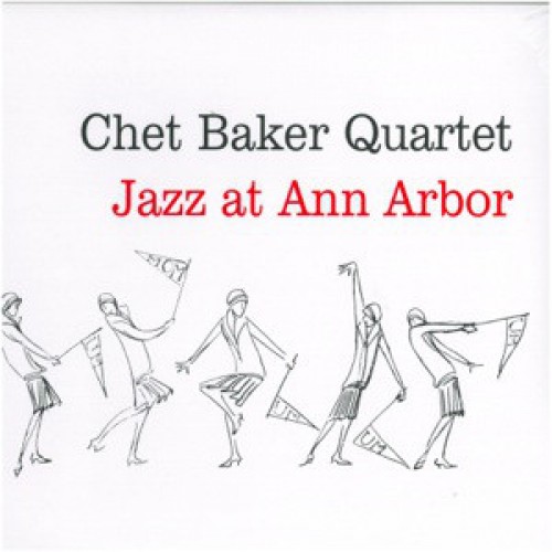 Chet Baker Quartet ‎– Jazz At Ann Arbor (Vinyl)