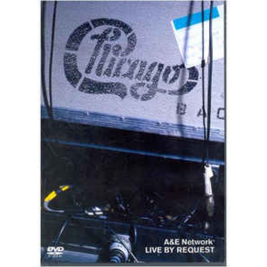 Chicago ‎– A & E Network, Live By Request (DVD)