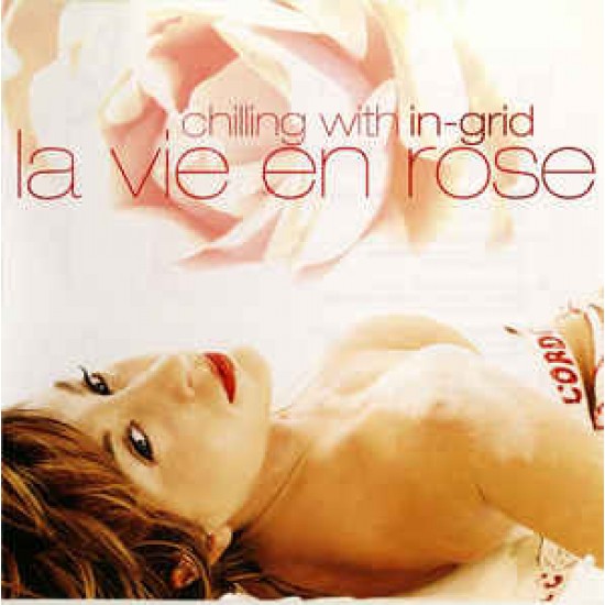 Chilling With In-Grid ‎– La Vie En Rose (CD)