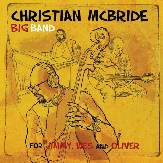 Christian McBride Big Band - For Jimmy, Wes and Oliver (Vinyl)